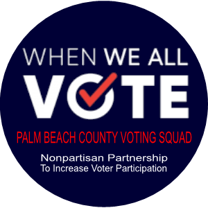 When We All Vote Palm Beach County Voting Squad